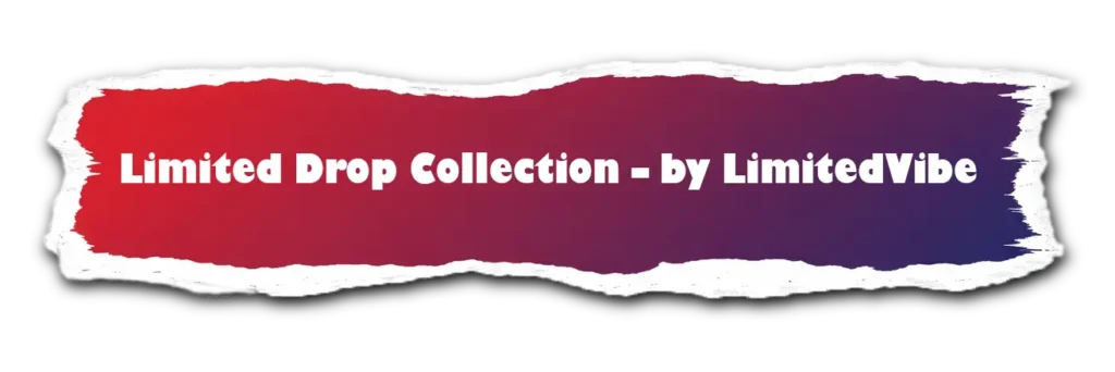 Limited Drop Collection banner by LimitedVibe with white text on red to purple gradient brushstroke background